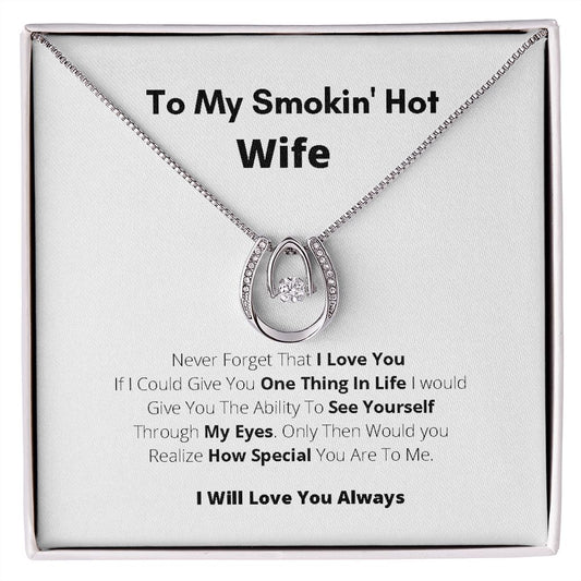 To My Smokin' Hot Wife - I Will Love You Always